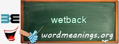 WordMeaning blackboard for wetback